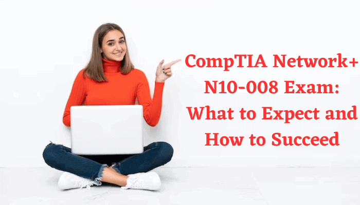 CompTIA Certification, CompTIA Network+ Certification, Network+ Practice Test, Network+ Study Guide, Network+ Certification Mock Test, N+ Simulator, N+ Mock Exam, CompTIA N+ Questions, N+, CompTIA N+ Practice Test, CompTIA Certified Network+, N10-008 Network+, N10-008 Online Test, N10-008 Questions, N10-008 Quiz, N10-008, CompTIA N10-008 Question Bank, CompTIA Network+ N10-008 CompTIA Video Course, CompTIA Network+ N10-008 Objectives, CompTIA Network+ N10-008 Book