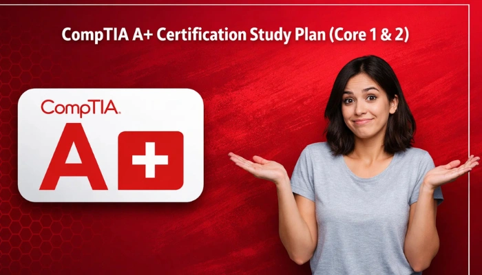 Red tech-themed 16:9 banner featuring the heading “CompTIA A+ Certification Study Plan (Core 1 & 2),” a white CompTIA A+ badge on the left, and a young woman shrugging on the right against a textured crimson background with a subtle hexagon pattern and white border.